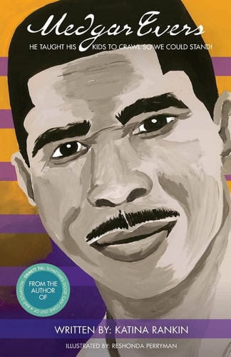 Medgar Evers He Taught His Kids To Crawl So We Could Stand