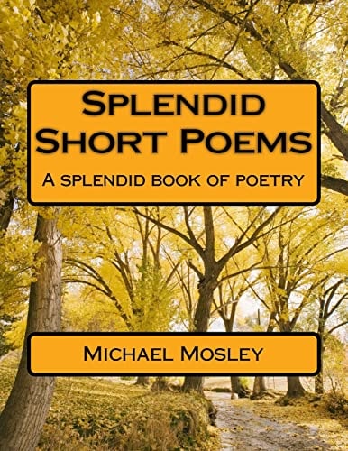 Splendid Short Poems A Splendid Book of Poetry