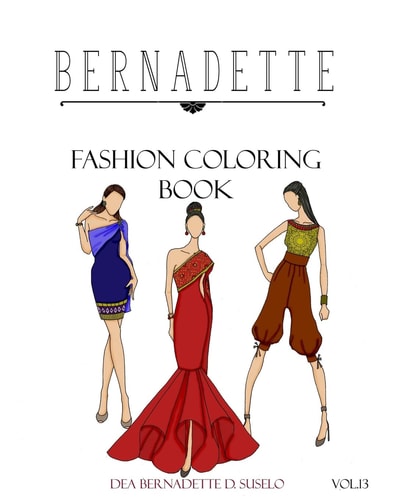 BERNADETTE Fashion Coloring Book Vol. 13 Thai Inspired Outfits