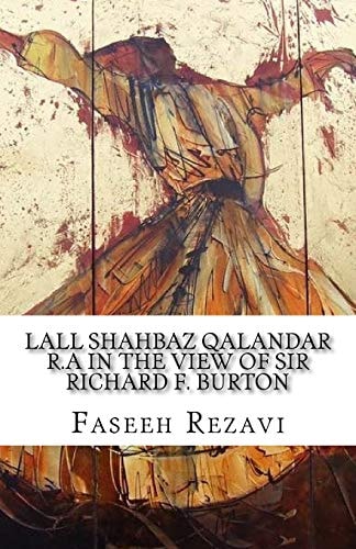 LALL SHAHBAZ QALANDAR R.A In the View of Sir Richard F. Burton