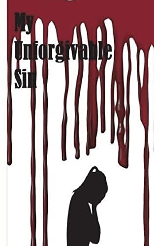 My Unforgivable Sin