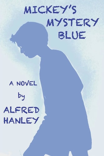 Mickey's Mystery Blue A Novel