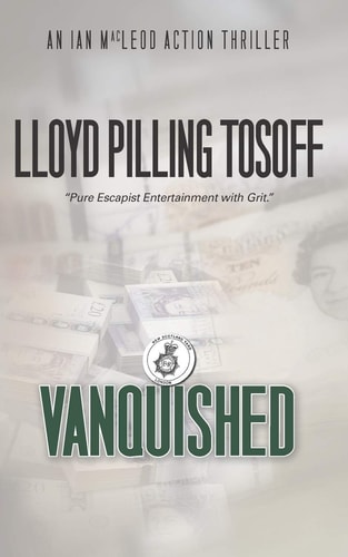 Vanquished An Ian MacLeod Action Thriller