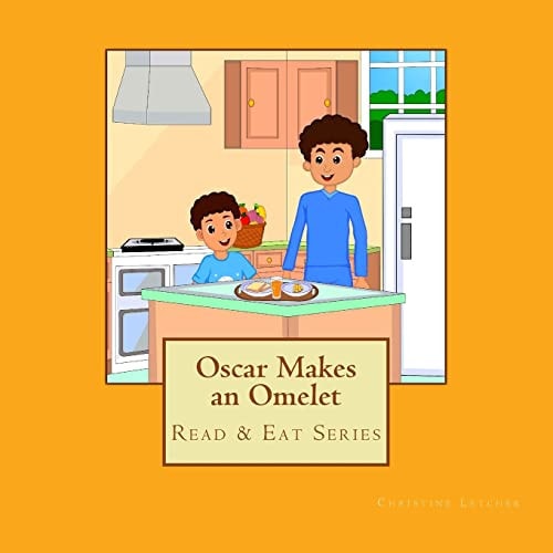 Oscar Makes an Omelet Read and Eat Series