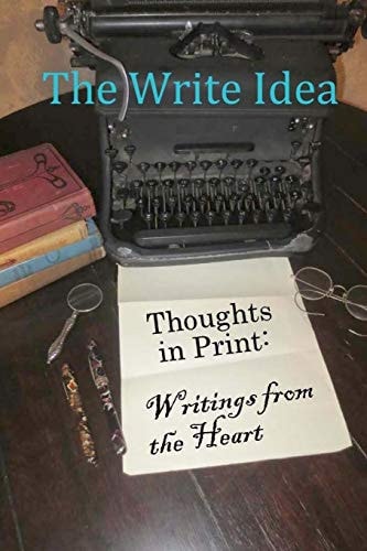 Thoughts in Print Writings from the Heart