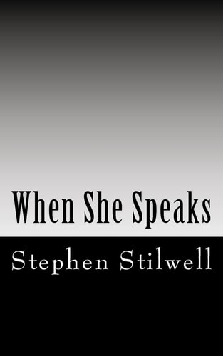 When She Speaks Poems and Drawings