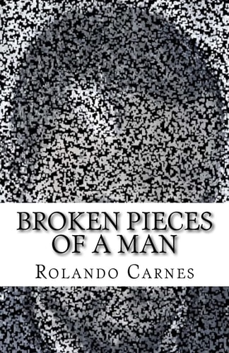 Broken Pieces Of A Man
