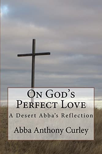 On God's Perfect Love A Desert Abba's Reflection