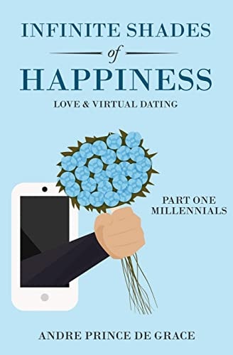 Infinite Shades of Happiness: Love and Virtual Dating Part 1: Millennials
