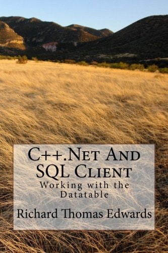 C++.Next And SQL Client Working with the Datatable