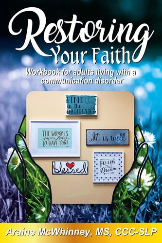 Restoring Your Faith (Color Edition) Workbook for Adults Living with a Communication Disorder