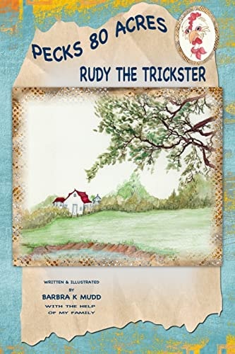 Rudy the Trickster Pecks 80 Acres