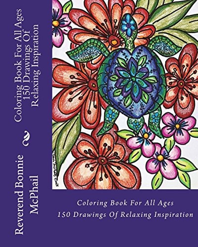 Coloring Book for All Ages 150 Drawings of Relaxing Inspiration