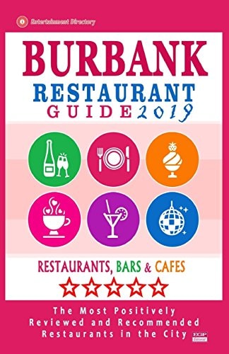 Burbank Restaurant Guide 2019 Best Rated Restaurants in Burbank, California - 500 Restaurants, Bars and Cafés Recommended for Visitors, 2019