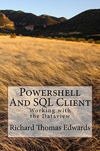 Powershell And SQL Client Working with the Dataview
