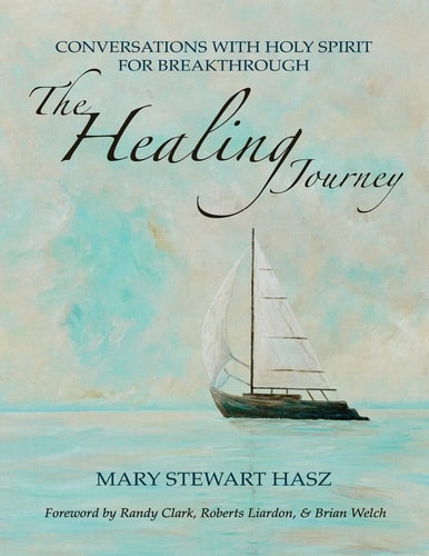 The Healing Journey Conversations with Holy Spirit for Breakthrough