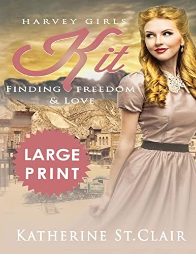 Harvey Girls Kit ***Large Print Edition*** Finding Freedom and Love