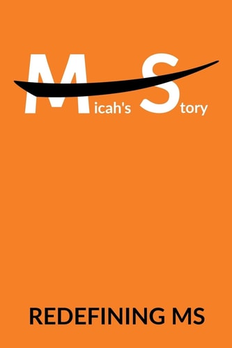 Micah's Story Redefining MS