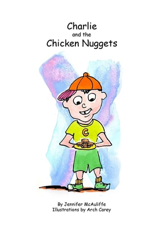 Charlie and The Chicken Nuggets A Children's Book