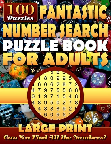 Fantastic Number Search Puzzle Book for Adults Large Print.: Number Search Books for Seniors and Adults. Can You Find All the Numbers?