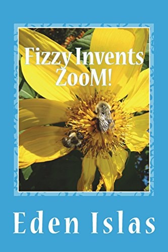 Fizzy Invents Zoom! Mad Science in the Beehive.