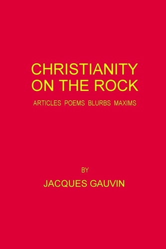 Christianity On The Rock Articles Poems Blurbs Maxims