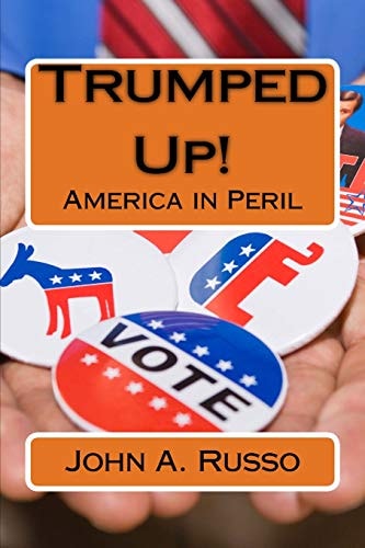 Trumped Up! America in Peril