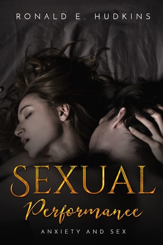 Sexual Performance Anxiety and Sex