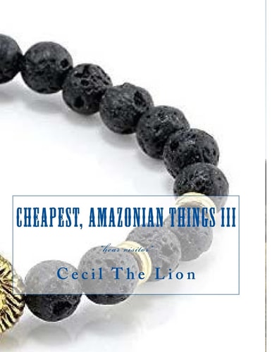 Cheapest, Amazonian Things III *hear Visitor*