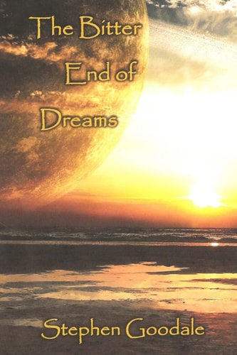 The Bitter End of Dreams Tales of Duality