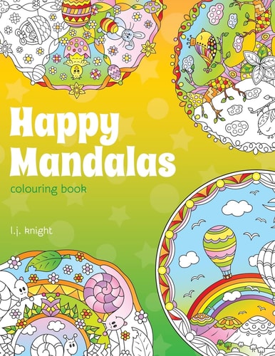 Happy Mandalas Colouring Book 30 Cute Cartoon Mandala Designs
