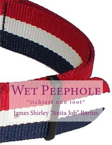 Wet Peephole *itchiest Nun Toot*