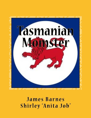 Tasmanian Momster *liar Liza Lies - Where Fiction Meets Fact*
