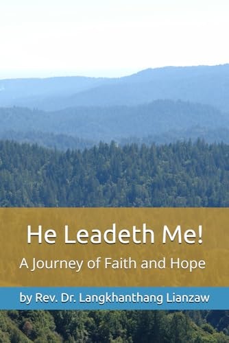 He Leadeth Me! A Journey of Faith and Hope