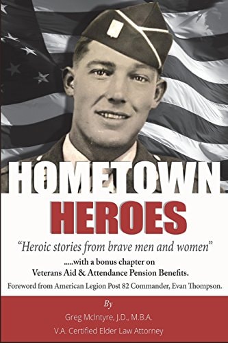 Hometown Heroes Heroic Stories From Brave Men and Women