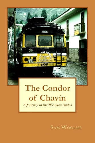The Condor of Chavin A Journey in the Andes of Peru