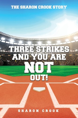 Three Strikes and You're Not Out The Sharon Crook Story