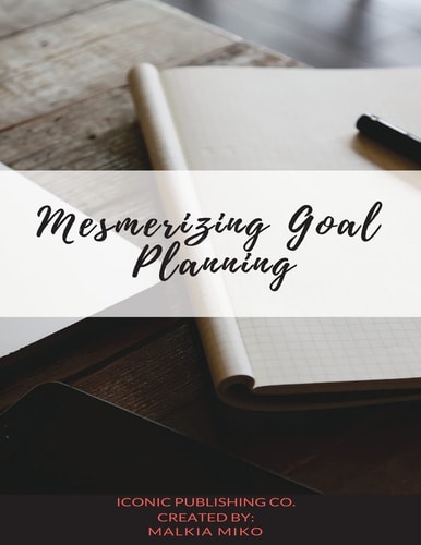 Mesmerizing Goal Planning