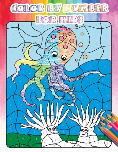 Color by Number for Kids Gorgeous Ocean and Wildlife Animal Coloring Book for Kids, Teens with Large Size(Activity Book for Kids, Ages4-8)