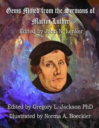 Gems Mined from Luther's Sermons Lenker Edition