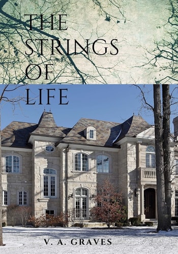 The STRINGS of LIFE a Novel