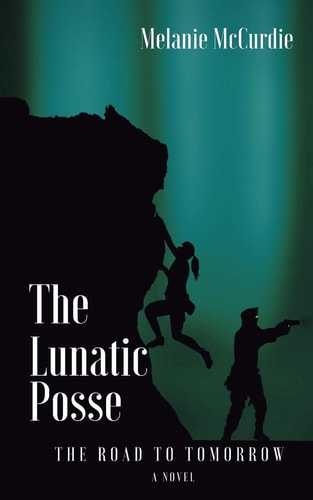 The Lunatic Posse The Road to Tomorrow