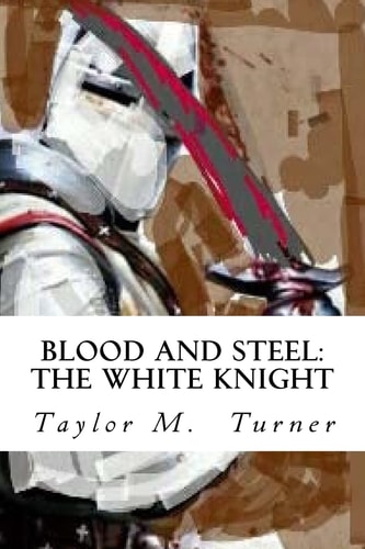 Blood And Steel The White Knight