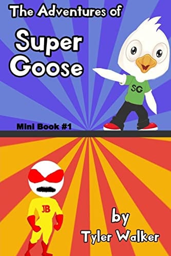The Adventures of Super Goose (full Color) Book 1