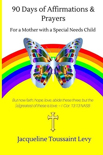 90 Days Of Affirmations and Prayers For a Mother with a Special Needs Child