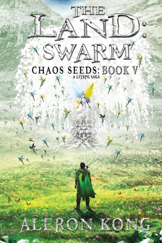 The Land: Swarm A LitRPG Saga