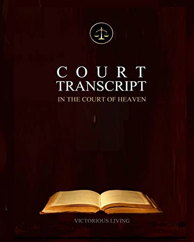 Court Transcript In The Court of Heaven