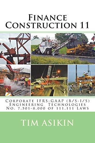 Finance Construction 11 Corporate IFRS-GAAP (B/S-I/S) Engineering Technologies No. 7,501-8,000 of 111,111 Laws