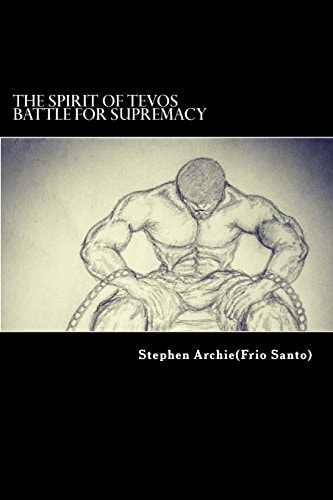 The Spirit of Tevos Battle for Supremacy