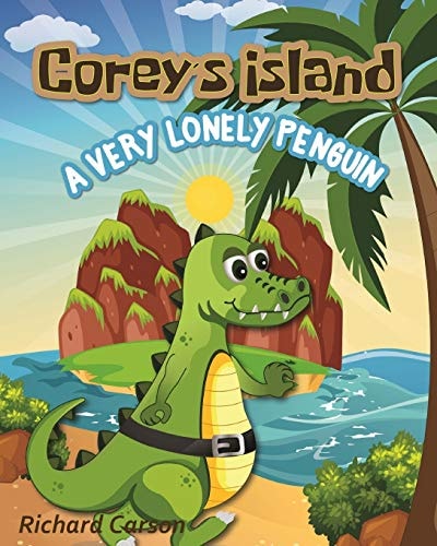 Corey's Island A Very Lonely Penguin